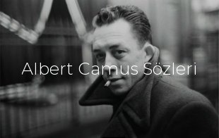 Albert Camus Sözleri